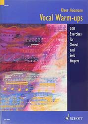 Vocal Warmups 200 Exercises For Chorus And Solo Singers By Heizmann, Klaus -Paperback