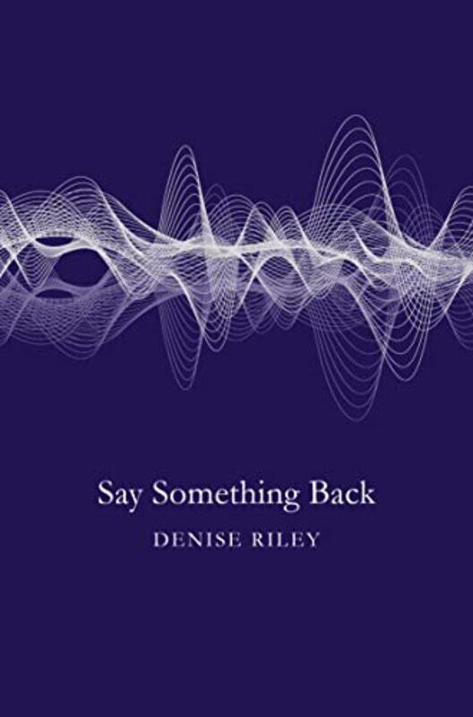 

Say Something Back by Denise Riley-Paperback