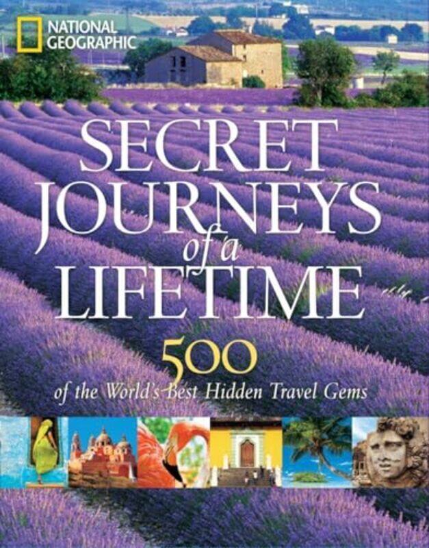 

Secret Journeys Of A Lifetime By National Geographic - Hardcover