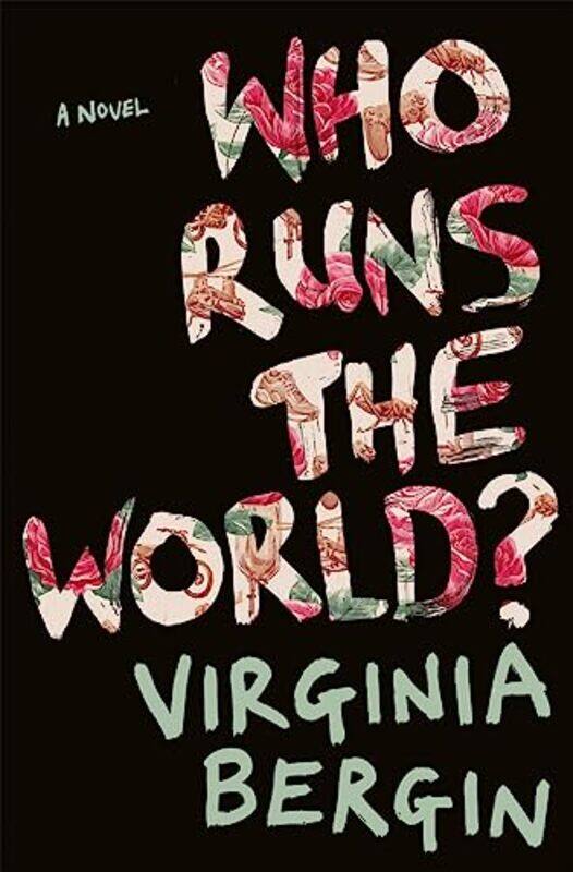

Who Runs the World by Virginia Bergin-Paperback