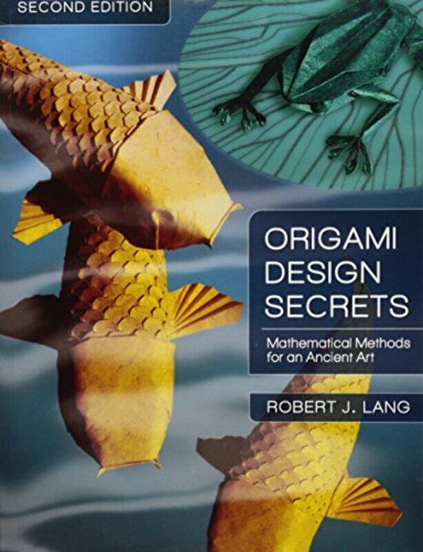 

Origami Design Secrets by Robert J http://wwwlangorigamicom, Alamo, California, USA Lang-Paperback