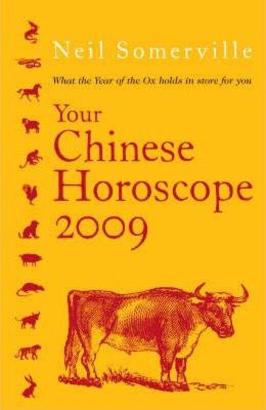 

Your Chinese Horoscope 2009: What the Year of the Ox Holds in Store for You.paperback,By :Neil Somerville