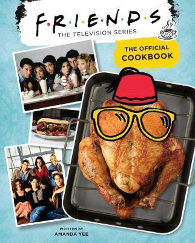 

Friends: The Official Cookbook, Hardcover Book, By: Amanda Yee