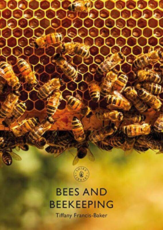 

Bees and Beekeeping by Ms Tiffany Francis-Baker-Paperback