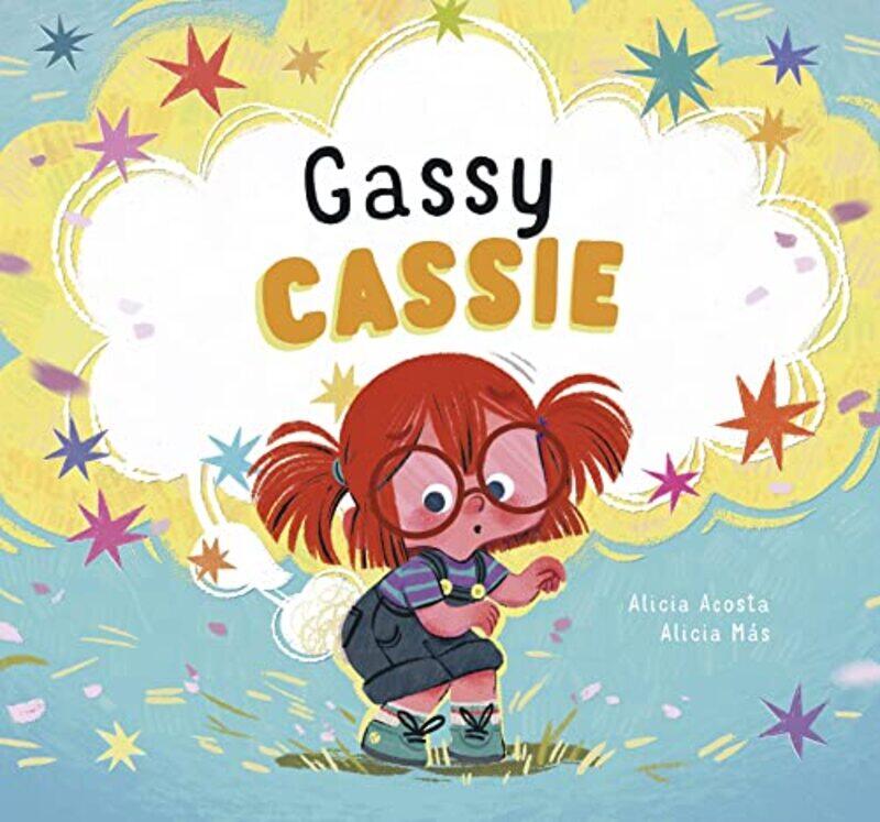 

Gassy Cassie by Alicia AcostaAlicia Ms-Hardcover