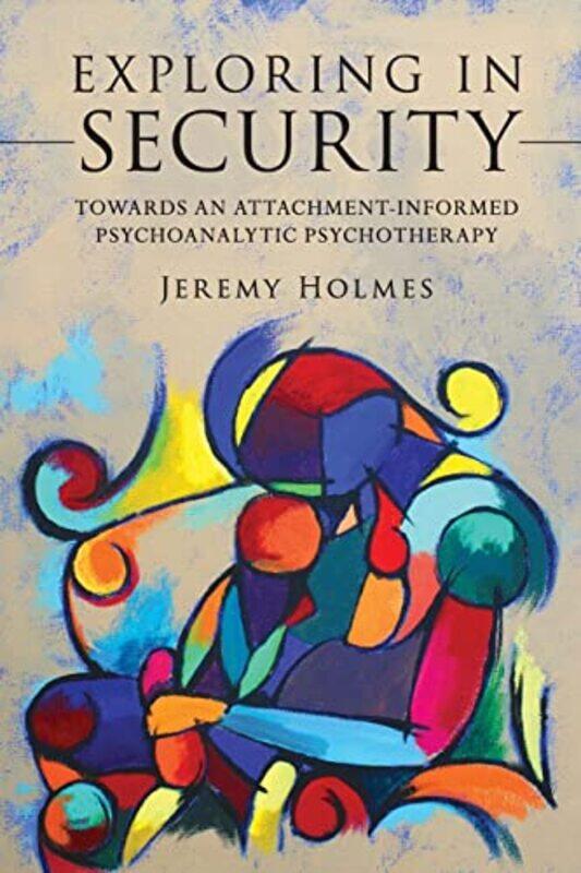 

Exploring in Security by Jeremy University of Exeter, UK Holmes-Paperback