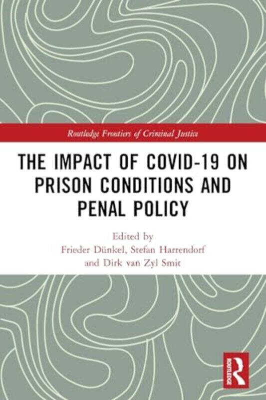 

The Impact of Covid19 on Prison Conditions and Penal Policy by Craig Munro-Paperback