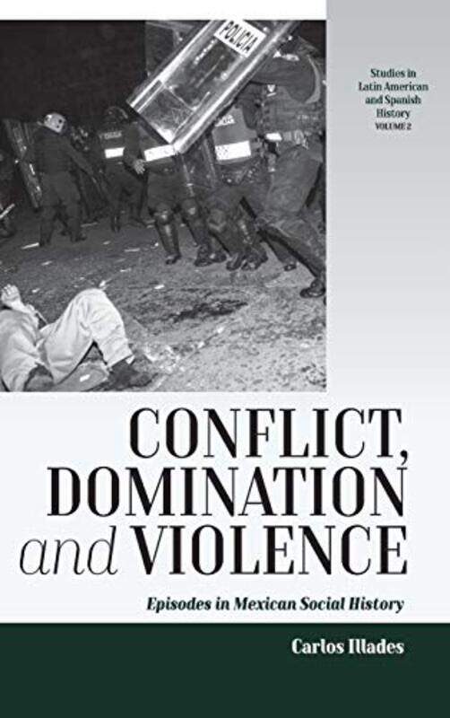 

Conflict Domination and Violence by Carlos Illades-Hardcover