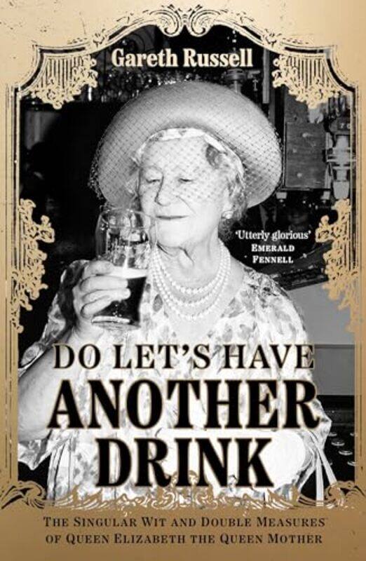 

Do Let’s Have Another Drink by Gareth Russell-Hardcover