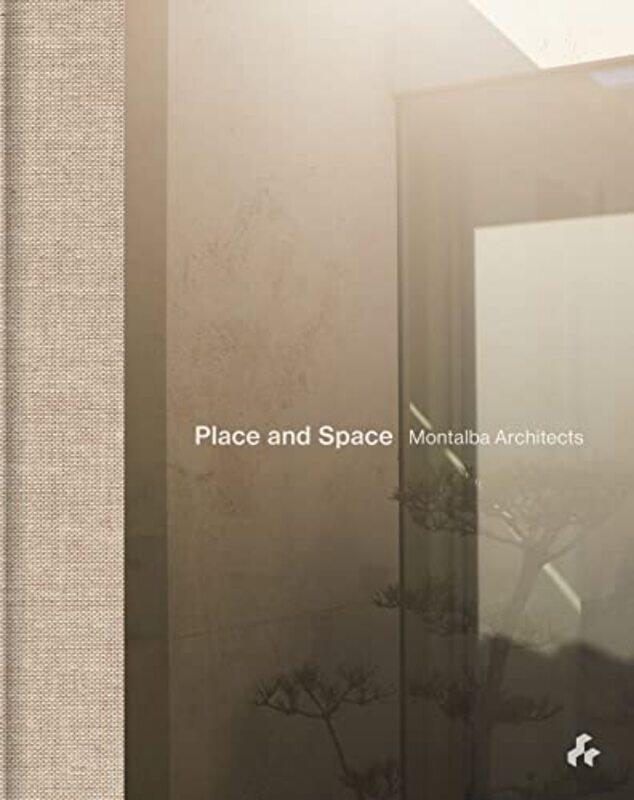 

Place And Space Montalba Architects by Bell, Jonathan - Scarpa, Lawrence - Hardcover