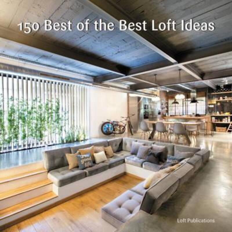 150 Best of the Best Loft Ideas.Hardcover,By :Inc. LOFT Publications