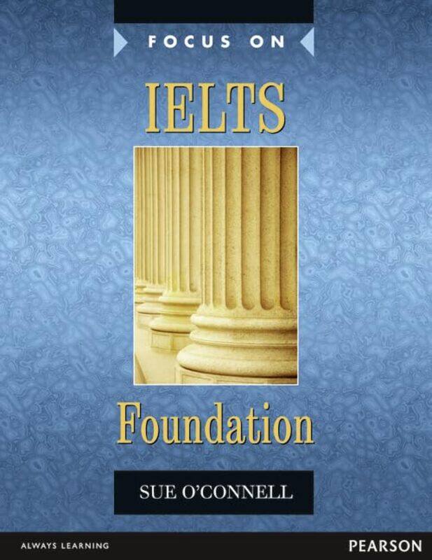 

Focus on IELTS Foundation Coursebook by Ashonda UnderwoodAmina Yaqoob-Paperback