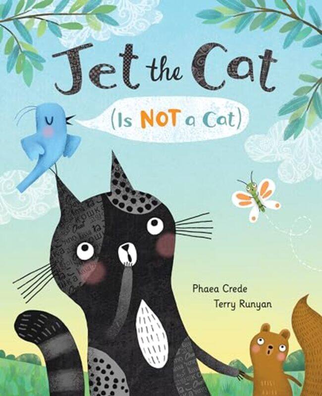 

Jet the Cat Is Not a Cat by Phaea CredeTerry Runyan-Paperback