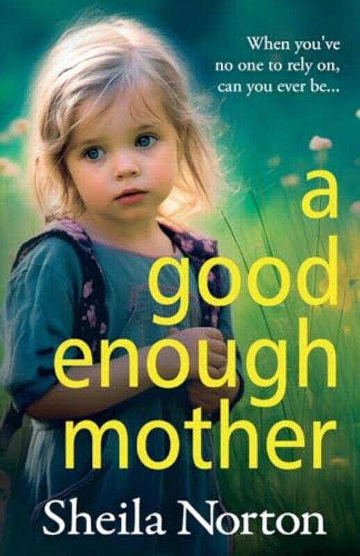 

A Good Enough Mother by Sheila Norton-Paperback