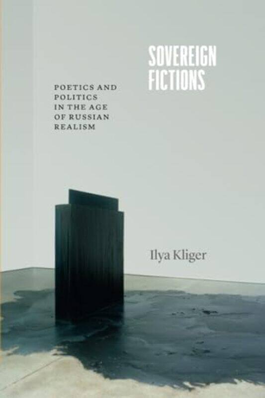 

Sovereign Fictions by Professor Ilya Kliger -Paperback