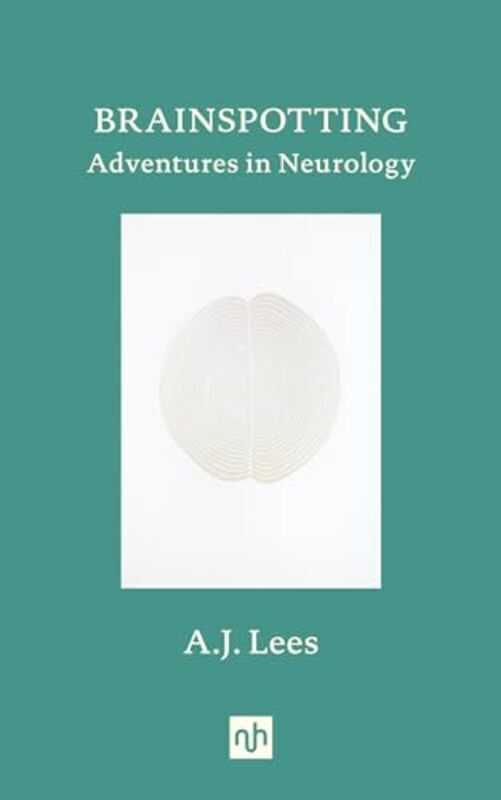 

Brainspotting Adventures In Neurology By Lees, A.J. - Hardcover