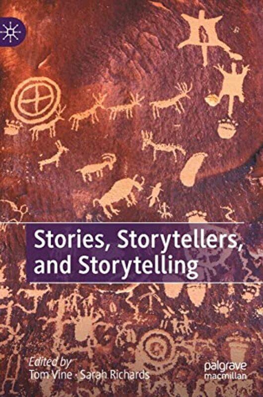 

Stories Storytellers and Storytelling by Tom VineSarah Richards-Hardcover