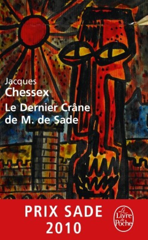 

Le Dernier Crâne de M. de Sade,Paperback,By:Jacques Chessex