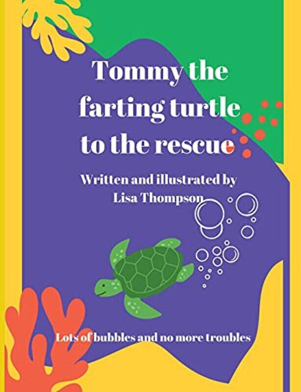 

Tommy The Farting Turtle To The Rescue by Lisa Thompson-Paperback