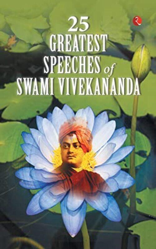 

25 Greatest Speeches of Swami Vivekananda,Paperback by Vivekananda, Swami
