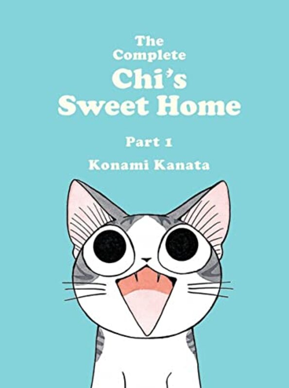 

The Complete Chi's Sweet Home Vol. 1,Paperback,by:Konami, Kanata