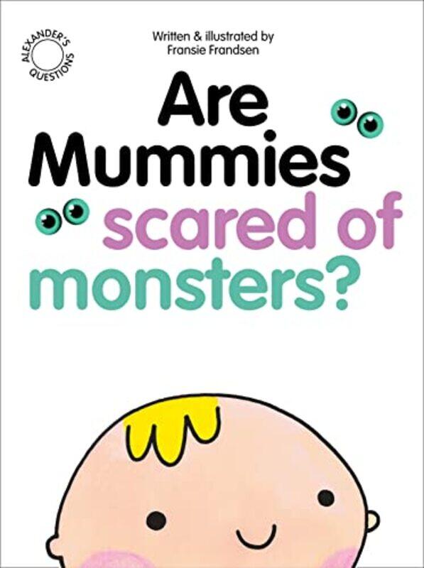 

Are Mummies Scared Of Monsters by Les St Tiggywinkles Wildlife Teaching Hospital Haddenham Nr Aylesbury Bucks Stocker-Paperback