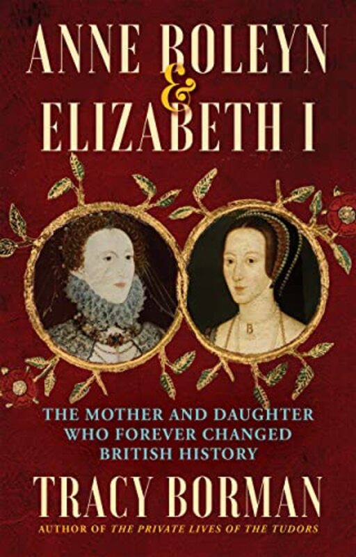 

Anne Boleyn And Elizabeth I By Borman Tracy - Paperback