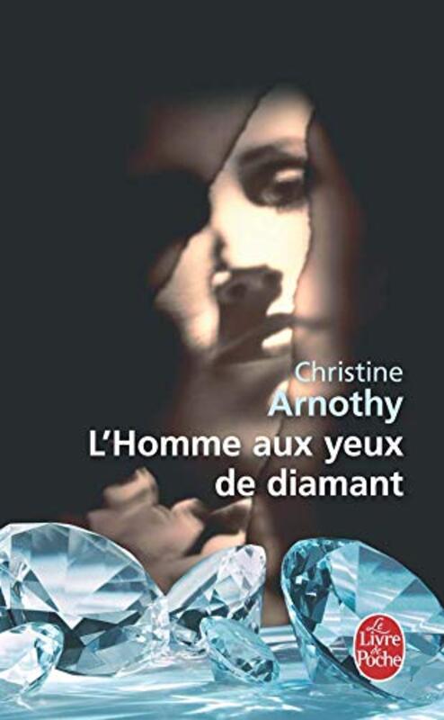 L'Homme aux yeux de diamant,Paperback,By:Christine Arnothy