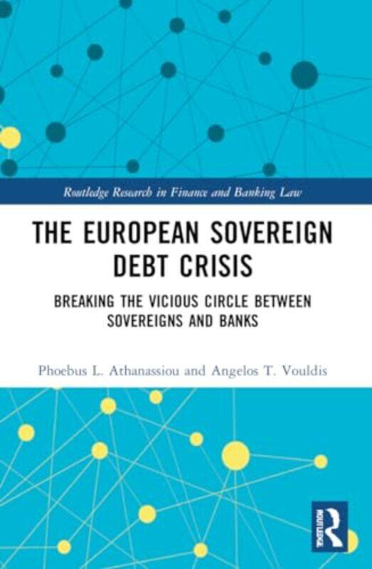 

The European Sovereign Debt Crisis by Phoebus L AthanassiouAngelos T Vouldis-Paperback