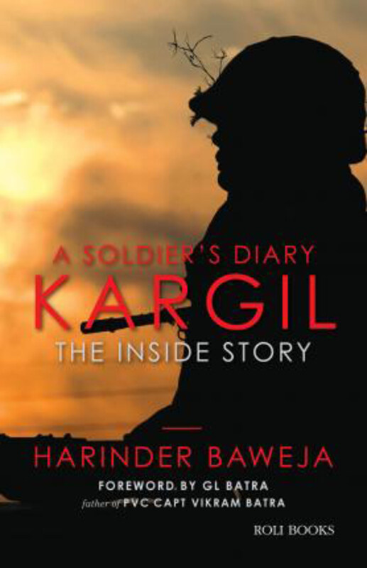 

A Soldier's Diary: Kargil the Inside Story, Paperback Book, By: Harinder Baweja