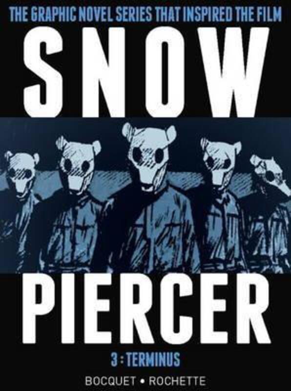 Snowpiercer Vol.3 - Terminus,Hardcover,ByOlivier Bocquet