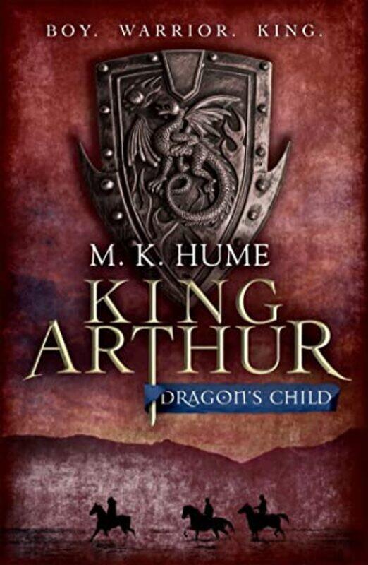 

King Arthur Dragons Child King Arthur Trilogy 1 by M K Hume-Paperback