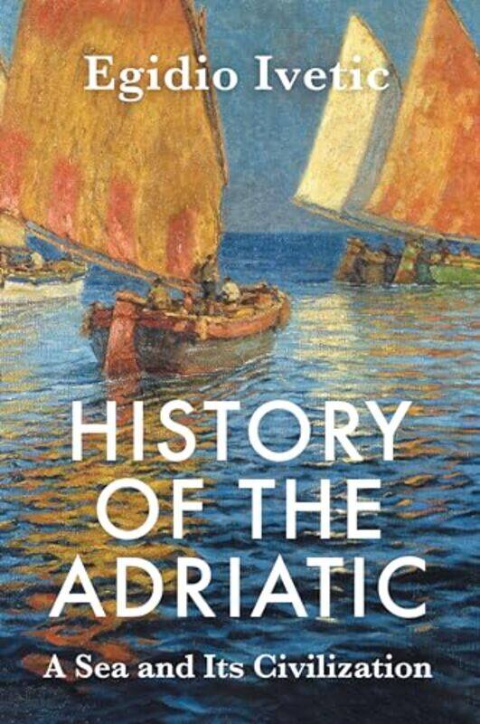 

History of the Adriatic by Karl MarxFriedrich Engels-Hardcover