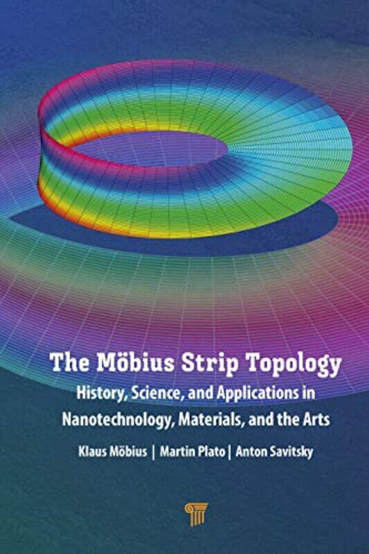 

The Mobius Strip Topology by Klaus MobiusMartin PlatoAnton Savitsky-Hardcover