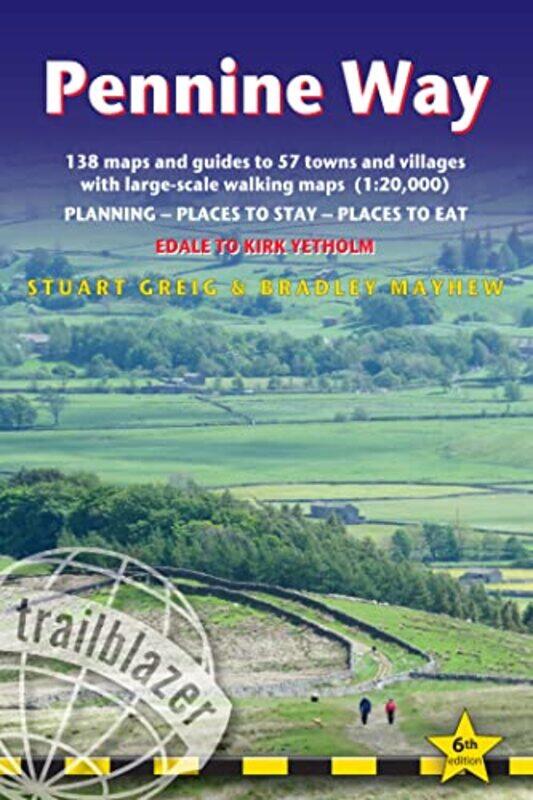 

Pennine Way guide and maps to 57 towns and villages with largescale walking maps 120 000 by Stuart GreigBradley Mayhew-Paperback