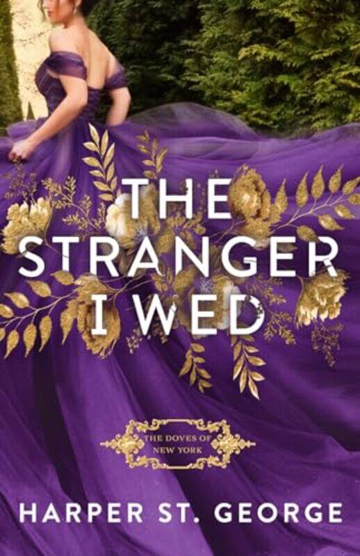 

Doves Of New York01 Stranger I Wed By St George Harper - Paperback