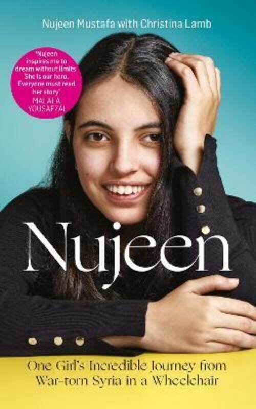 

Nujeen: One Girl's Incredible Journey from War-torn Syria in a Wheelchair (Tpb Om).paperback,By :Nujeen Mustafa