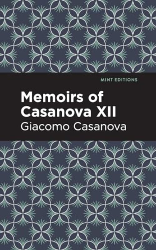 Memoirs Of Casanova Volume Xii By Casanova, Giacomo - Editions, Mint - Paperback