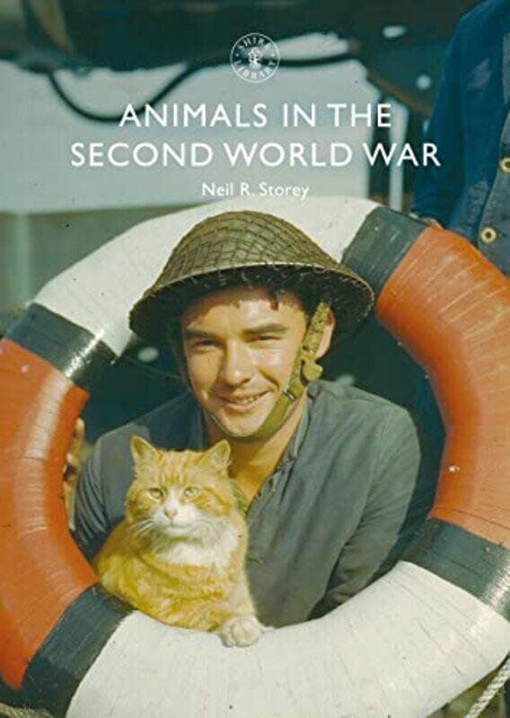 

Animals in the Second World War by Neil R Storey-Paperback