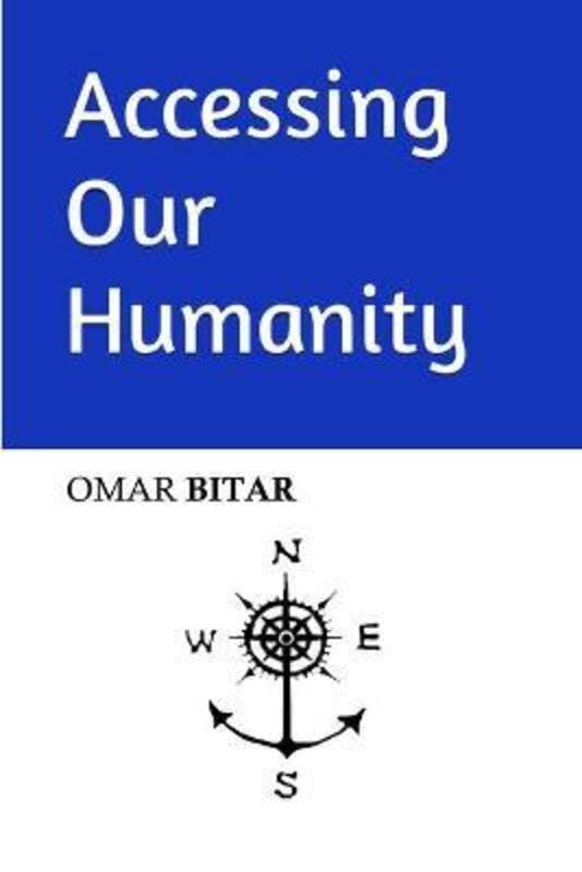 Accessing Our Humanity,Paperback,ByBitar, Omar