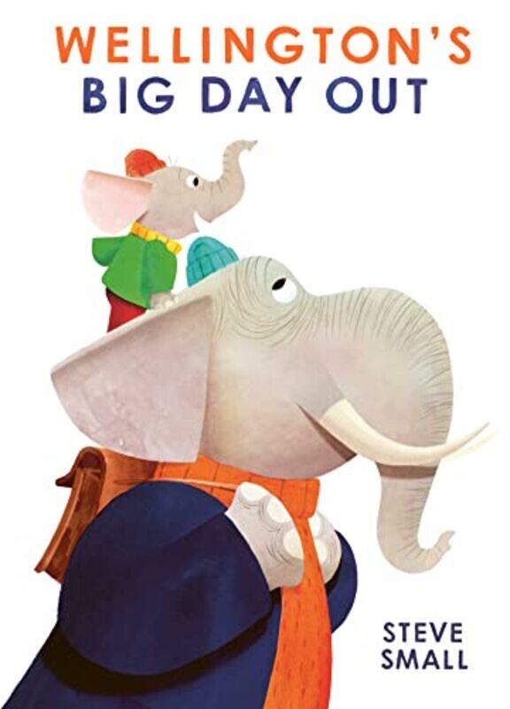 

Wellingtons Big Day Out by Steve Small-Paperback