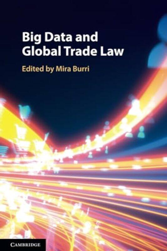 

Big Data and Global Trade Law by Professor Lori Professor Colorado State University USA Kogan-Paperback