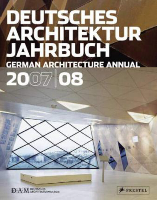 

German Architecture Annual 2007-2008, Hardcover Book, By: Peter Cachola Schmal