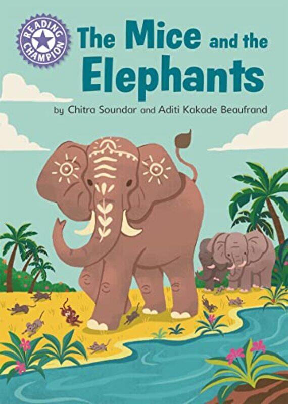 

Reading Champion The Mice and the Elephants by Chitra SoundarAditi Kakade Beaufrand-Paperback