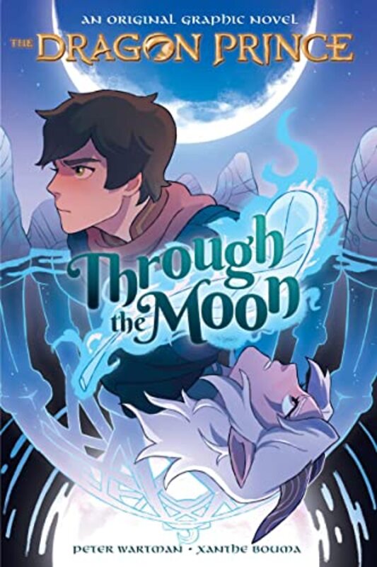 Through The Moon: A Graphic Novel (The Dragon Prince Graphic Novel #1) (Library Edition) By Peter Wartman Hardcover