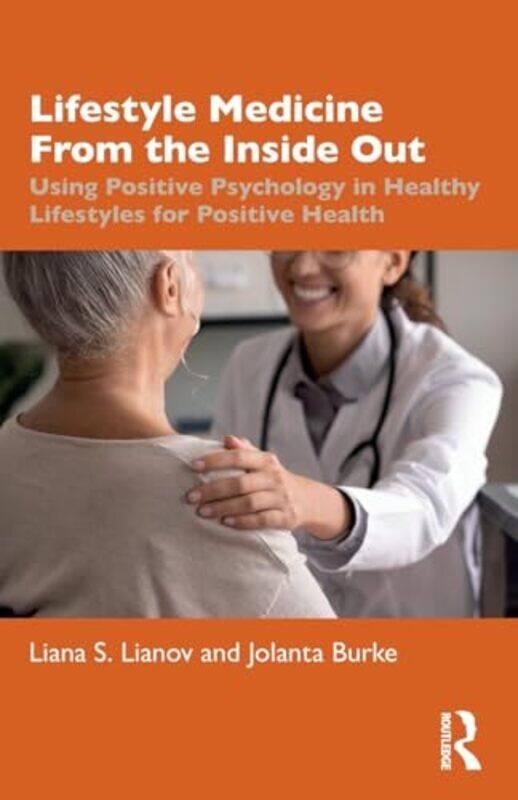 

Lifestyle Medicine from the Inside Out by Liana S. LianovJolanta Burke -Paperback