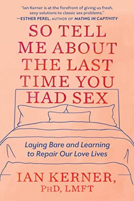 

So Tell Me About The Last Time You Had S By Kerner Ian - Paperback