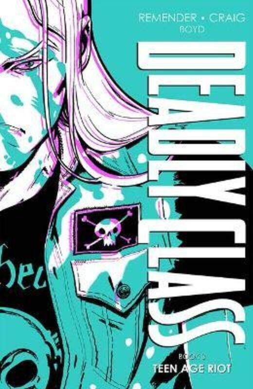 

Deadly Class Deluxe Edition, Book 3,Hardcover,By :Rick Remender