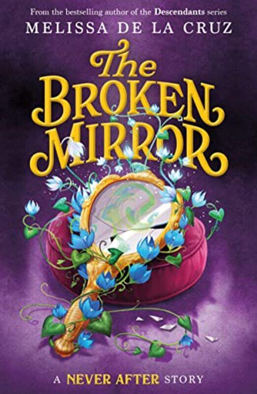 

Never After The Broken Mirror by Melissa de la Cruz-Hardcover