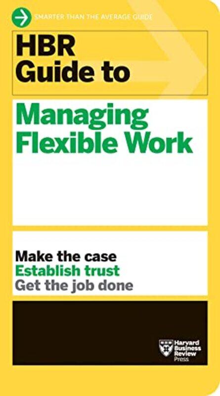 

HBR Guide to Managing Flexible Work HBR Guide Series by Song-Chun ZhuYing Nian Wu-Paperback